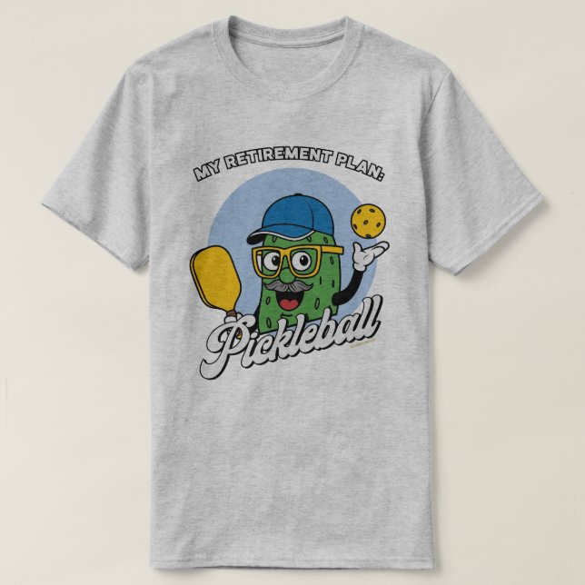 Pickleball T-Shirts for Men Retirement Plan (Design Front)