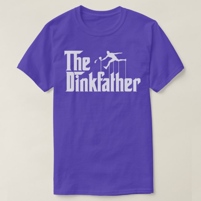 Pickleball The Dinkfather  T-Shirt (Design Front)