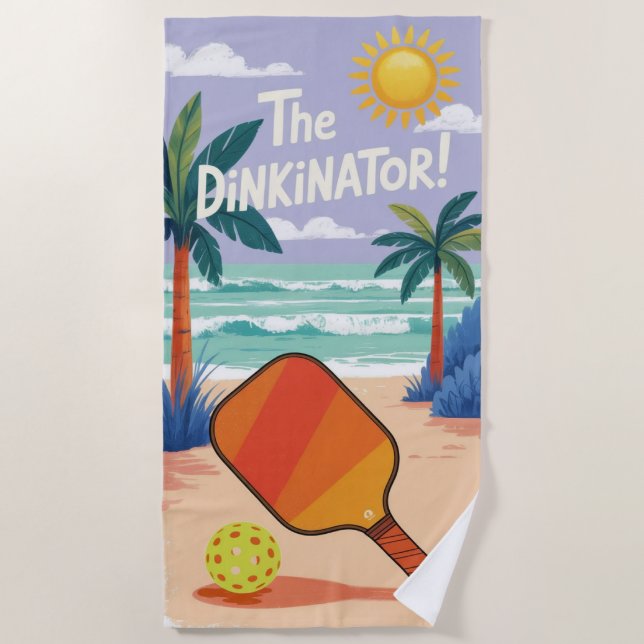 Pickleball The Dinkinator Beach Towel For Paradise (Front)