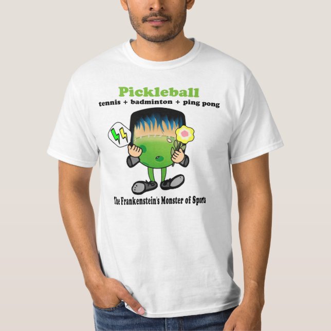 Pickleball - the Frankenstein's Monster of Sports T-Shirt (Front)