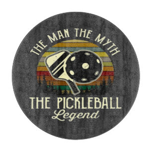 Pickleball- The Man, The Myth, The Legend Cutting Board