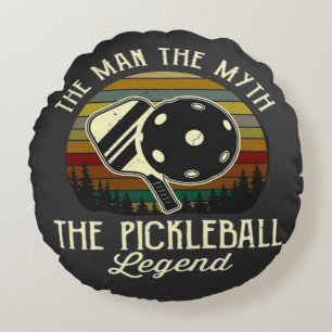 Pickleball- The Man, The Myth, The Legend  Round Cushion