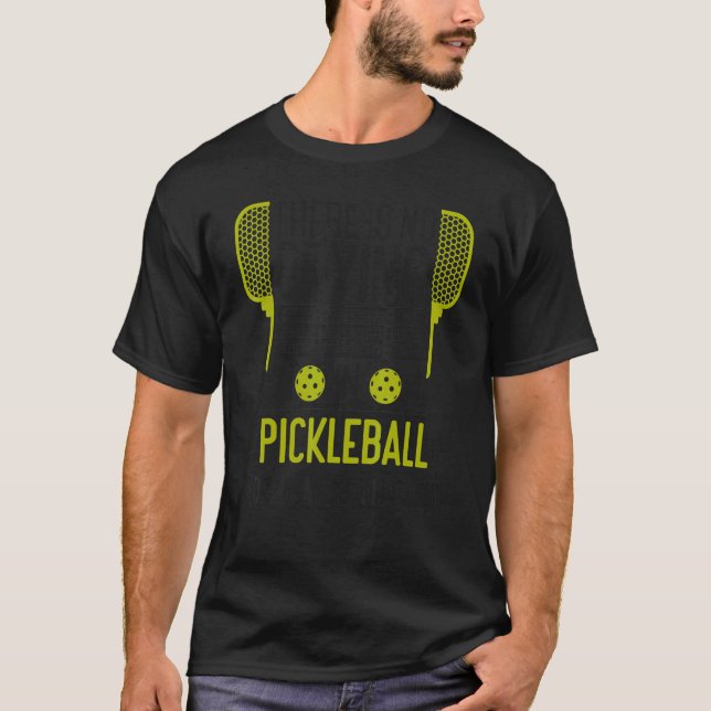 Pickleball There Is No Crying In Pickleball  Ok  M T-Shirt (Front)