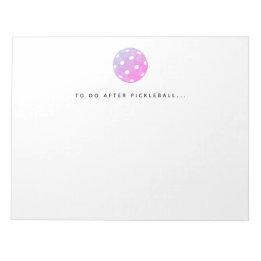 Pickleball To Do After Pickleball Player Notepad