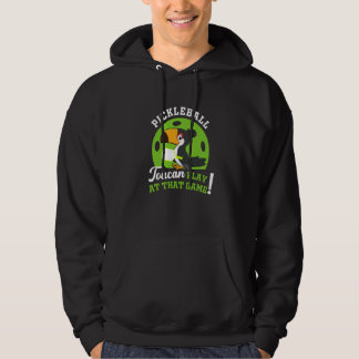 Pickleball Toucan Play At That Game Paddle Racket  Hoodie