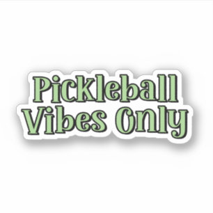 Pickleball Vibes Only Green Pickleball