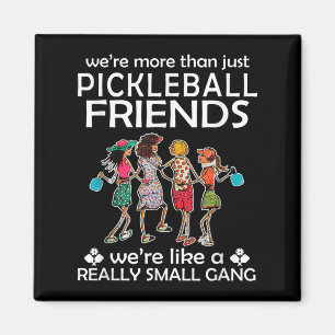 Pickleball Were More Than Just Friends Were Like A Magnet