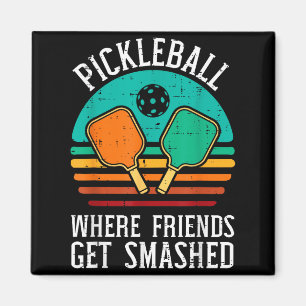 Pickleball where friends get smashed pickle ball magnet