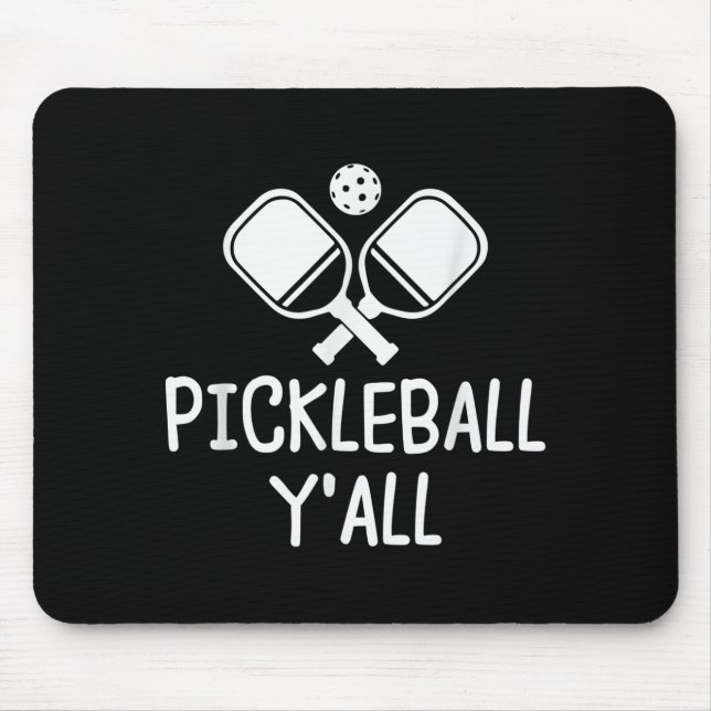Pickleball y'all funny paddle ball pickle  mouse mat (Front)