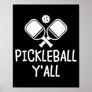 Pickleball y'all funny paddle ball pickle poster