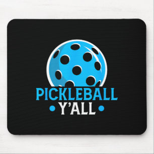 Pickleball ya'll funny pickle ball saying novelty mouse mat