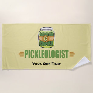 PICKLEOLOGIST Funny Pickle Lovers Beach Towel