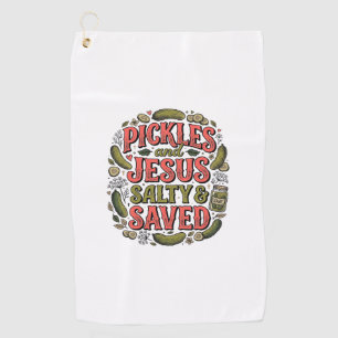 Pickles and Jesus Salty Saved Vintage Shirt Design Golf Towel