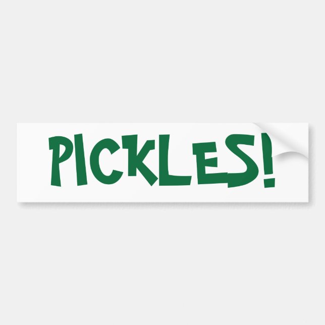 "PICKLES!" BUMPER STICKER (Front)