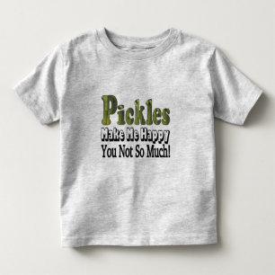 Pickles Make Me Happy Toddler T-Shirt