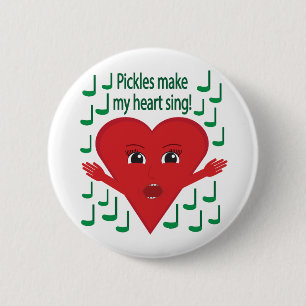 "Pickles make my heart sing!" Singing Heart 6 Cm Round Badge