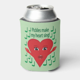 "Pickles make my heart sing!" Singing Heart Can Cooler