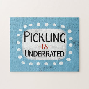 Pickling Is Underrated Jigsaw Puzzle