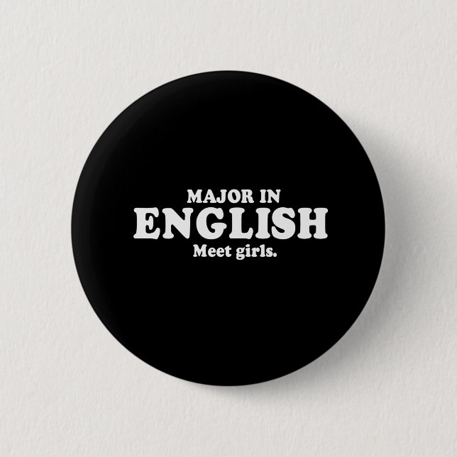 Pickup Line - MAJOR IN ENGLISH - MEET GIRLS T-SHIR 6 Cm Round Badge (Front)