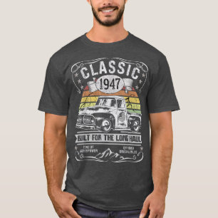 Pickup Truck Men Women 75th Birthday Born 1947 Vin T-Shirt