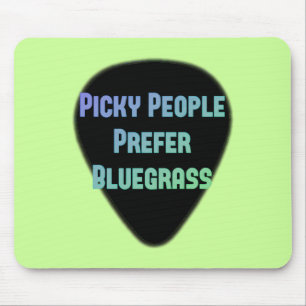 Picky People Prefer Bluegrass Mouse Mat