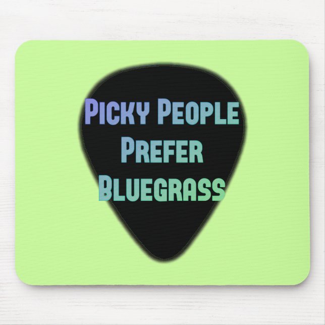Picky People Prefer Bluegrass Mouse Mat (Front)