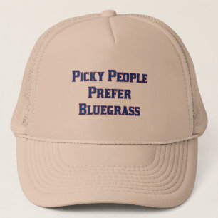 Picky People Prefer Bluegrass Trucker Hat