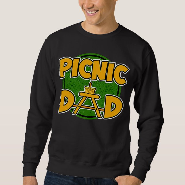 Picnic Dad  Picnic  Father's Day Sweatshirt (Front)