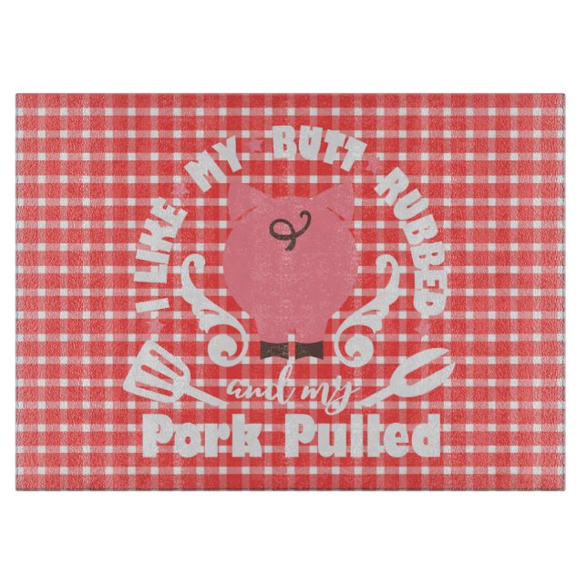 Picnic Plaid I Like My Butt Rubbed Cutting Board (Front)