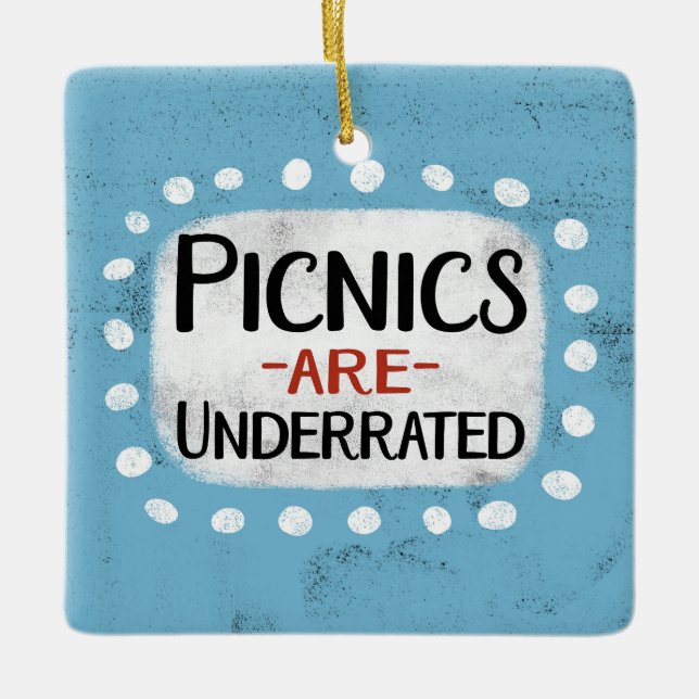 Picnics Are Underrated Ornament (Front)