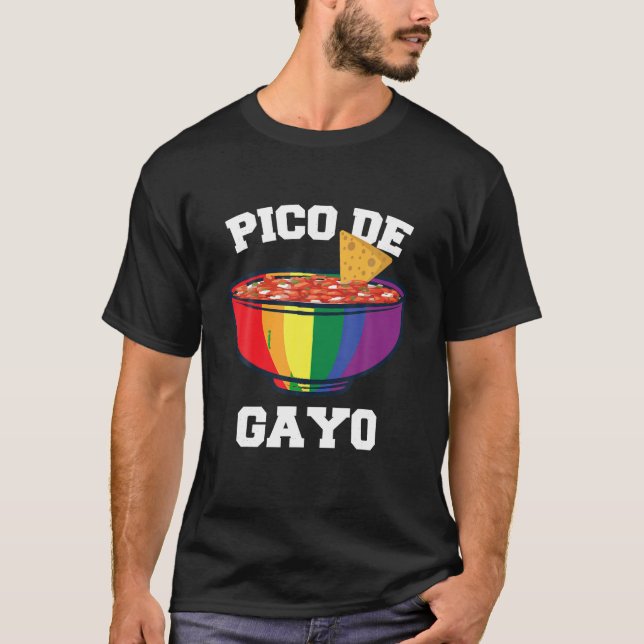 Pico De Gayo Mexican And Gay T Shirt (Front)