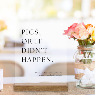 Pics Or It Didn’t Happen Disposable Camera Wedding Acrylic Sign