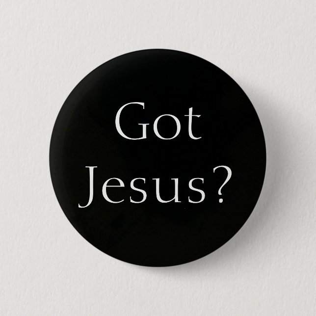Picture 196, Got Jesus? 6 Cm Round Badge (Front)