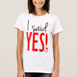 picture i said yes T-Shirt