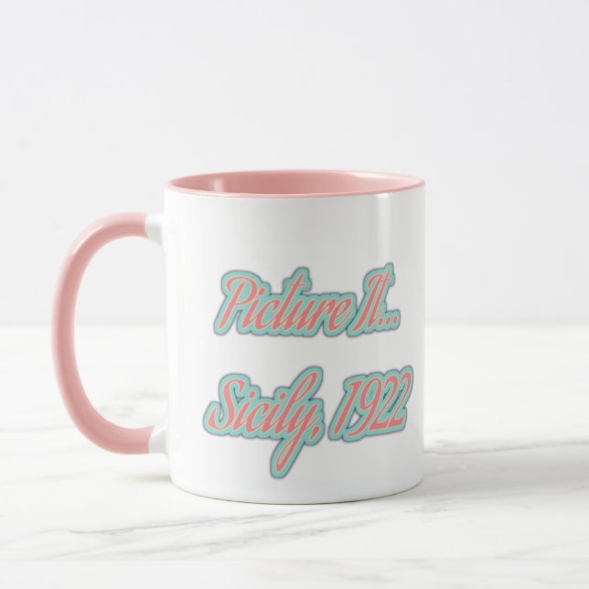 Picture It...Sicily, 1922 Sophia Golden Girls Mug (Left)