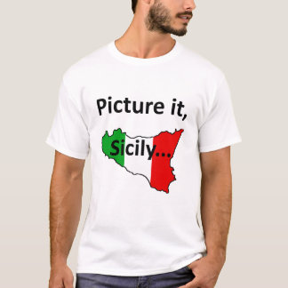 Picture it, Sicily T-Shirt