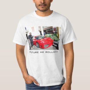 Picture me rollin' T-Shirt