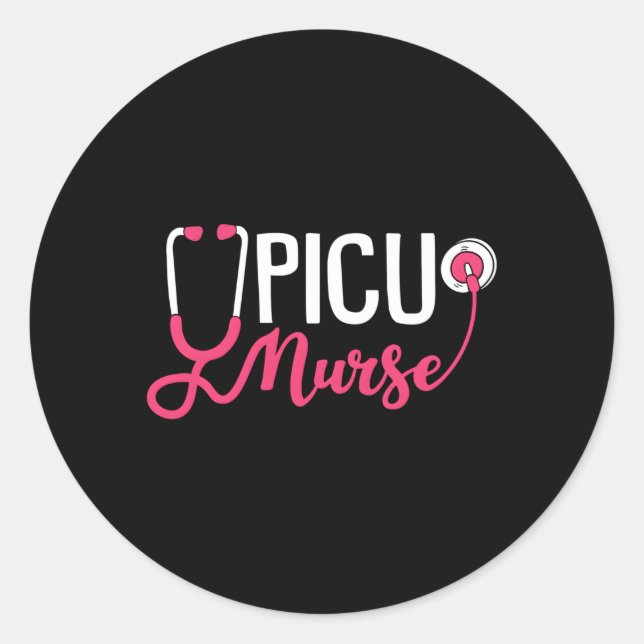 Picu Nurse For Picu Nurse Paediatrics Nurse Classic Round Sticker (Front)