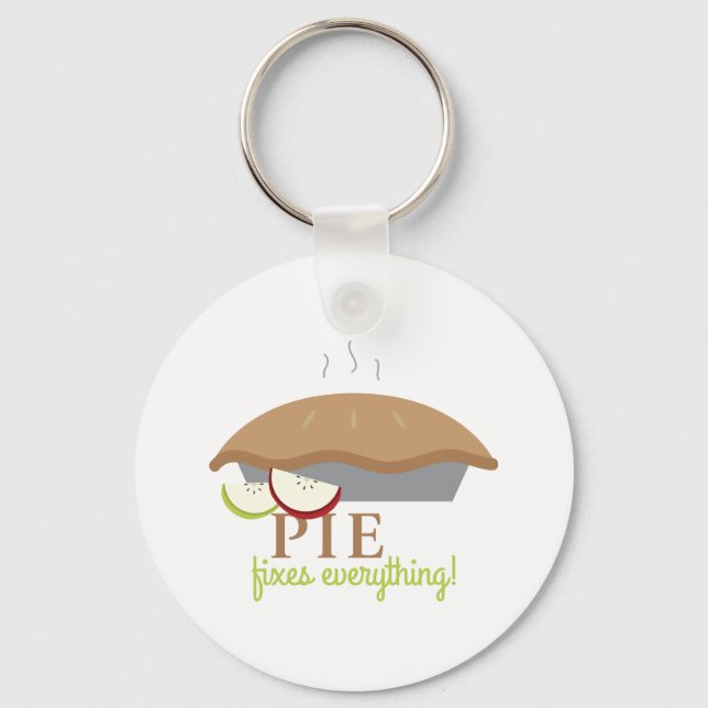 Pie Fixes Everything Key Ring (Front)