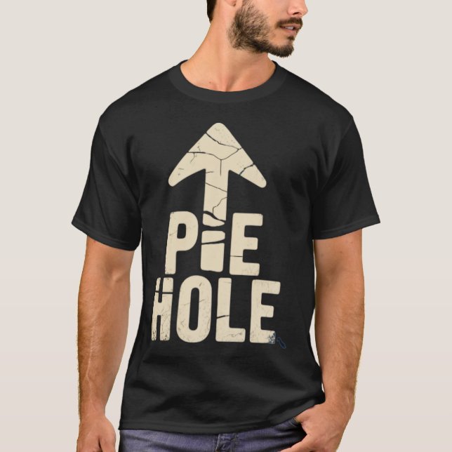 Pie Hole T-Shirt (Front)