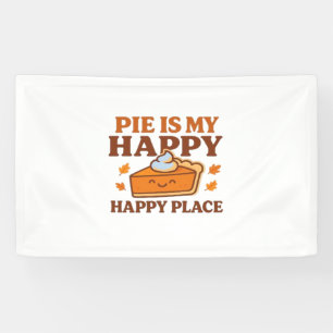 Pie Is My Happy Place – Cute Pumpkin Pie Thanksgiv Banner
