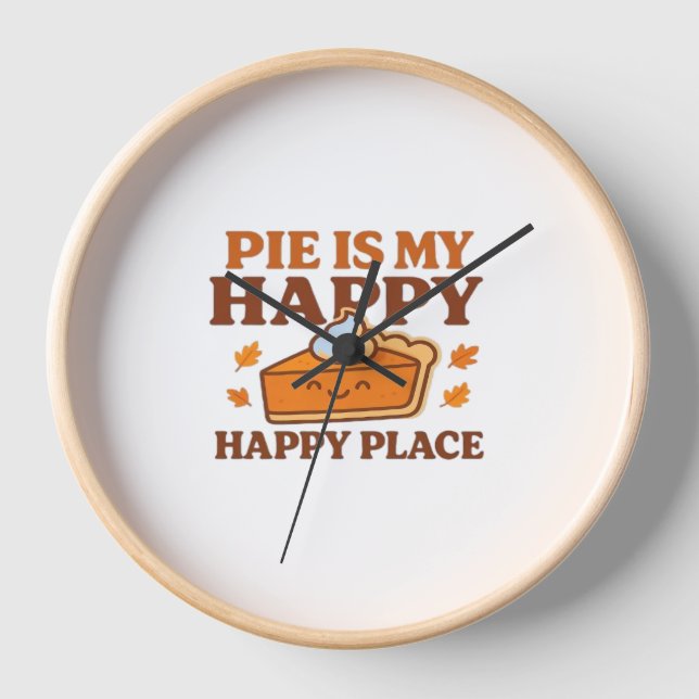 Pie Is My Happy Place – Cute Pumpkin Pie Thanksgiv Clock (Front)
