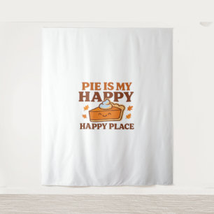 Pie Is My Happy Place – Cute Pumpkin Pie Thanksgiv Tapestry
