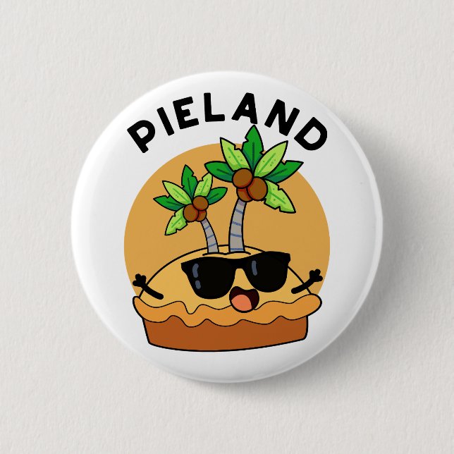 Pie-land Funny Island Pun  6 Cm Round Badge (Front)