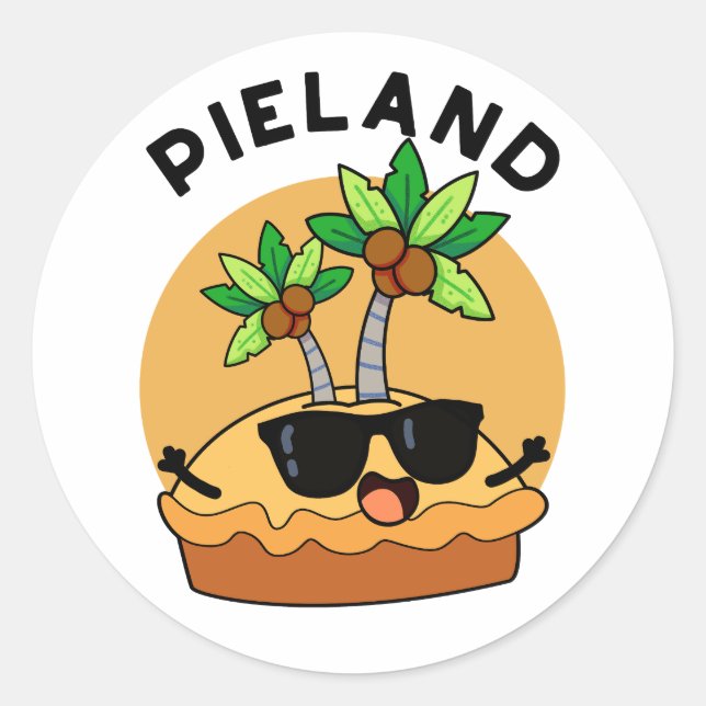 Pie-land Funny Island Pun  Classic Round Sticker (Front)