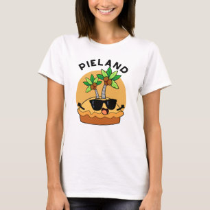 Pie-land Funny Island Pun  T-Shirt