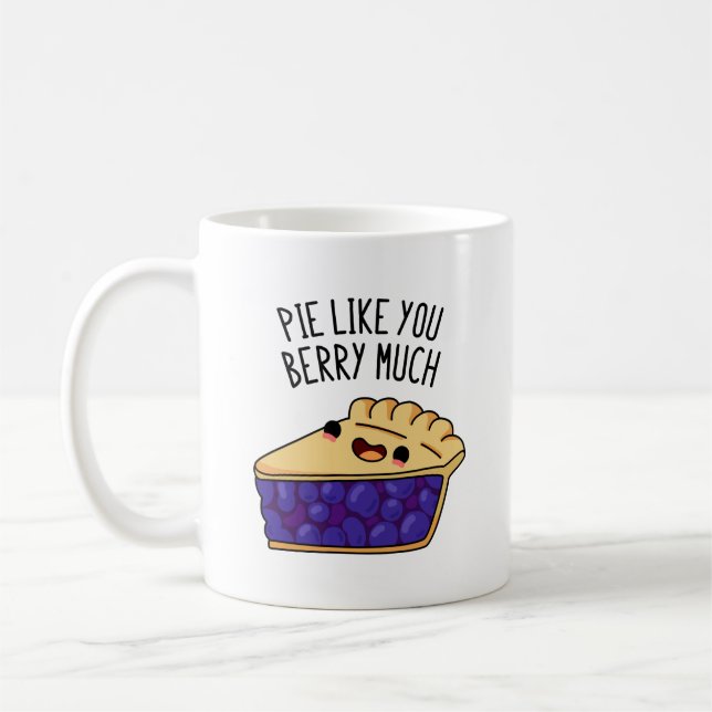 Pie Like You Berry Much Funny Pie Pun  Coffee Mug (Left)