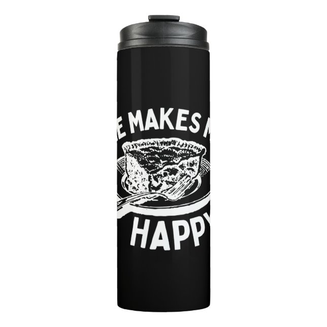 Pie Makes Me Happy Funny Pie Thermal Tumbler (Front)