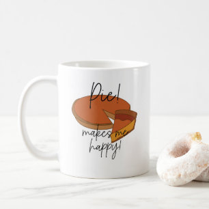 Pie Makes Me Happy Pie Coffee Mug