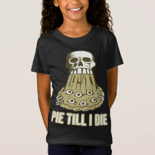Pie till I die Funny Sarcastic Saying Humour Pizza T-Shirt